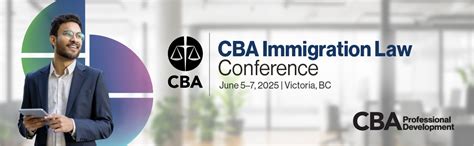 The Canadian Bar Association : CBA Immigration Law .